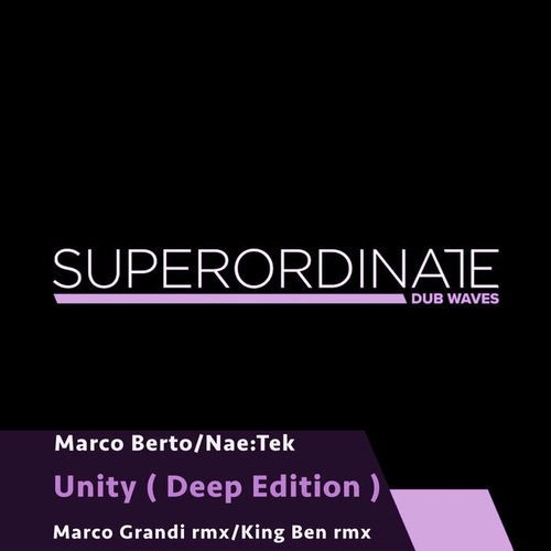 Marco Berto, Nae_Tek - Unity ( Deep Edition ) [SUPDUB371]